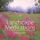 Landscape Meditations: An Artist's Guide to Exploring Themes in Landscape Painting Cover Image