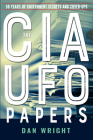 The CIA UFO Papers: 50 Years of Government Secrets and Cover-Ups (MUFON) Cover Image