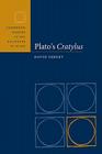 Plato's Cratylus (Cambridge Studies in the Dialogues of Plato) By David Sedley Cover Image
