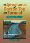 The Adventures of Cotton Top and Earnest By Stanley Smith Cover Image