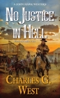 No Justice in Hell (A John Hawk Western #2) Cover Image