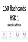 150 flashcards HSK 1 By Isabelle Defevere Cover Image