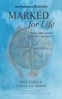 Marked for Life: Finding Grace and Grit Where You Least Expect It By Paul Templer, Rebecca M. Simons, Patrick J. Kennedy (Foreword by) Cover Image