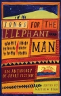 Songs for the Elephant Man: Strange Tales of Outsiders and Loners By Matthew Pegg (Editor), Garrie Fletcher, DC Diamondopolous Cover Image
