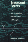 Emergent Forms: Origins and Early Development of Human Action and Perception Cover Image