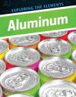 Aluminum (Exploring the Elements) Cover Image