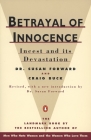 Betrayal of Innocence: Incest and Its Devastation; Revised Edition By Susan Forward, Craig Buck Cover Image