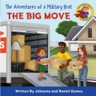 The Adventures of a Military Brat: The Big Move By Johanna Gomez, Daniel Gomez Cover Image
