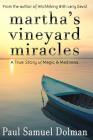 Martha's Vineyard Miracles By Paul Dolman Cover Image