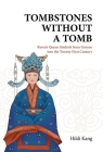 Tombstones Without a Tomb: Korea's Queen Sindeok from Goryeo Into the Twenty-First Century By Hildi Kang Cover Image