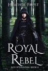 Royal Rebel By Heather Frost Cover Image