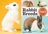 Rabbit Breeds: The Pocket Guide to 49 Essential Breeds By Lynn M. Stone Cover Image