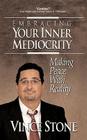 Embracing Your Inner Mediocrity: Making Peace with Reality By Vince Stone Cover Image