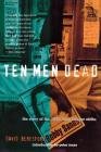 Ten Men Dead: The Story of the 1981 Irish Hunger Strike By David Beresford, Peter Maas (Introduction by) Cover Image