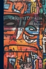 Graffiti D'Italia By W. W. Story Cover Image