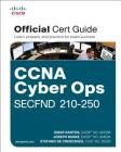 CCNA Cyber Ops SECFND #210-250 Official Cert Guide (Certification Guide) By Omar Santos, Joseph Muniz, Stefano De Crescenzo Cover Image