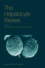 The Hepatocyte Review By M. N. Berry (Editor), Anthony M. Edwards (Editor) Cover Image