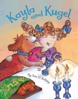 Kayla and Kugel By Ann Koffsky Cover Image