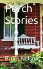 Porch Stories By Bruce Nelson Cover Image