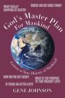 God's Master Plan For Mankind: Fiction or True History of Mankind? By Gene Johnson Cover Image