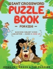 Giant Crossword Puzzle Book for Kids: Making Smart Kids Smarter - Ages 8 and Up By Jenny Patterson, The Puzzler (Contribution by) Cover Image