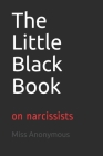 The Little Black Book: on narcissists By Anonymous Cover Image