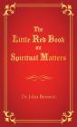 The Little Red Book on Spiritual Matters By John Bennett Cover Image