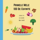 Primele Mele 100 de Cuvinte Fructe Legume Natura Cover Image