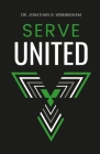 Serve United: Developing a Shared-Leadership Culture in Pastor-Deacon Ministry By Jonathan Winningham Cover Image