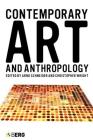 Contemporary Art and Anthropology By Arnd Schneider (Editor), Christopher Wright (Editor) Cover Image