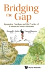 Bridging the Gap: Integrative Oncology and the Practice of Traditional Chinese Medicine Cover Image