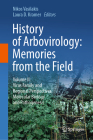 History of Arbovirology: Memories from the Field: Volume II: Virus Family and Regional Perspectives, Molecular Biology and Pathogenesis By Nikos Vasilakis (Editor), Laura D. Kramer (Editor) Cover Image
