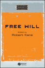 Free Will (Wiley Blackwell Readings in Philosophy) By Robert Kane (Editor) Cover Image