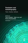 Feminism & Autobiography: Texts, Theories, Methods (Transformations) Cover Image