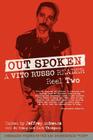 Out Spoken: A Vito Russo Reader - Reel Two By Vito Russo, Jeffrey Schwarz (Editor), Mark And Bo Thompson and Young (Editor) Cover Image