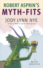 Robert Asprin's Myth-Fits (Myth-Adventures #20) By Jody Lynn Nye Cover Image