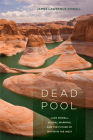 Dead Pool: Lake Powell, Global Warming, and the Future of Water in the West Cover Image