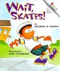 Wait, Skates! (Revised Edition) (A Rookie Reader) Cover Image