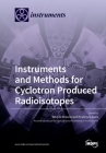 Instruments and Methods for Cyclotron Produced Radioisotopes Cover Image