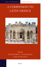 A Companion to Latin Greece (Brill's Companions to European History #6) By Nickiphoros I. Tsougarakis (Volume Editor), Peter Lock (Volume Editor) Cover Image