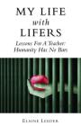 My Life with Lifers: Lessons for a Teacher: Humanity Has No Bars By Elaine Leeder Cover Image