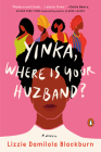 Yinka, Where Is Your Huzband?: A Novel By Lizzie Damilola Blackburn Cover Image