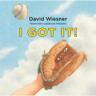 I Got It! By David Wiesner, David Wiesner (Illustrator) Cover Image
