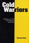 Cold Warriors: Manliness on Trial in the Rhetoric of the West Cover Image