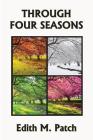 Through Four Seasons By Edith M. Patch, Harrison E. Howe, Eleanor O. Eadie (Illustrator) Cover Image
