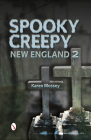 Spooky Creepy New England 2 By Karen Mossey Cover Image