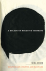 A Decade of Negative Thinking: Essays on Art, Politics, and Daily Life Cover Image