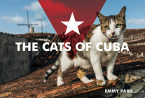 The Cats of Cuba By Emmy Park Cover Image
