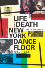 Life and Death on the New York Dance Floor, 1980-1983 Cover Image