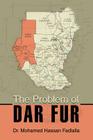 The Problem of Dar Fur By Mohamed Hassan Fadlalla Cover Image